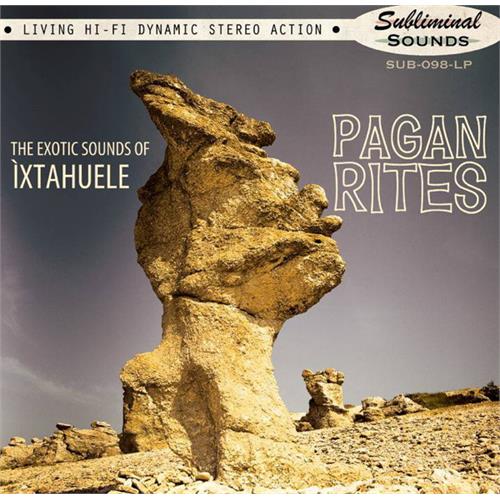 Ixtahuele Pagan Rites (LP)